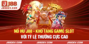 Nổ Hũ J88 - Kho Tàng Game Slot Với Tỷ Lệ Thưởng Cực Cao
